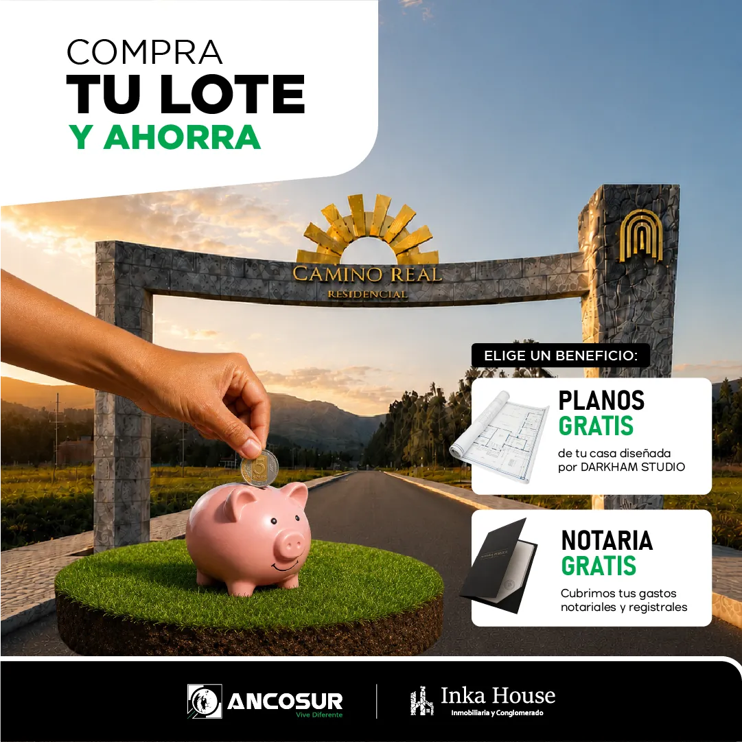 Promoción Compra tu lote y ahorra en Camino Real Residencial